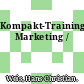 Kompakt-Training Marketing /