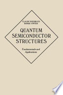 Quantum semiconductor structures: fundamentals and applications.