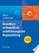 Grundkurs orthopädisch-unfallchirurgische Begutachtung [E-Book] /