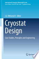 Cryostat Design [E-Book] : Case Studies, Principles and Engineering /