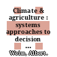 Climate & agriculture : systems approaches to decision making : proceedings /