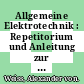 Allgemeine Elektrotechnik : Repetitorium und Anleitung zur Durcharbeit der Grundlagen /
