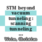 STM beyond vacuum tunneling : scanning tunneling hydrogen microscopy as a route to ultra-high resolution /