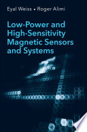 Low-power and high-sensitivity magnetic sensors and systems [E-Book] /