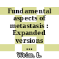 Fundamental aspects of metastasis : Expanded versions of the papers pres. at a small international workshop/symp., Buffalo, N.Y., 7.-9.7.1975.