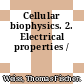 Cellular biophysics. 2. Electrical properties /
