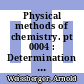 Physical methods of chemistry. pt 0004 : Determination of mass, transport, and electrical-magnetic properties. Incorp.