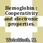 Hemoglobin : Cooperativity and electronic properties.