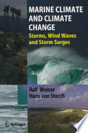 Marine Climate and Climate Change [E-Book] : Storms, Wind Waves and Storm Surges /