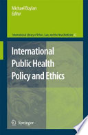 International Public Health Policy and Ethics [E-Book] /
