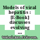 Models of viral hepatitis : [E-Book] discusses evolving methods in animal and in vitro models /
