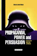 Propaganda, power and persuation : from World War I to WikiLeaks [E-Book] /
