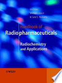 Handbook of radiopharmaceuticals : radiochemistry and applications /