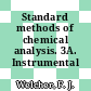 Standard methods of chemical analysis. 3A. Instrumental methods.