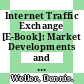 Internet Traffic Exchange [E-Book]: Market Developments and Policy Challenges /