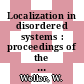 Localization in disordered systems : proceedings of the international seminar : Johnsbach, 5.12. -9.12.1983.