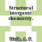 Structural inorganic chemistry.