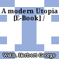 A modern Utopia [E-Book] /