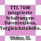 TTL 7400 integrierte Schaltungen: Datenlexikon, Vergleichstabelle.