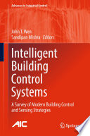 Intelligent building control systems : a survey of modern building control and sensing strategies [E-Book] /