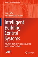 Intelligent building control systems : a survey of modern building control and sensing strategies [E-Book] /