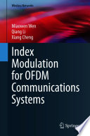 Index Modulation for OFDM Communications Systems [E-Book] /