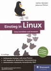Einstieg in Linux : Linux verstehen und einsetzen /