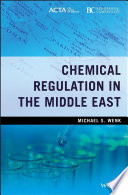 Chemical regulation in the Middle East [E-Book] /