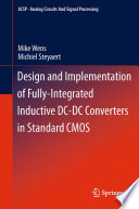 Design and Implementation of Fully-Integrated Inductive DC-DC Converters in Standard CMOS [E-Book] /