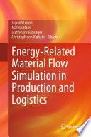 Energy-related material flow simulation in production and logistics [E-Book] /
