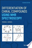 Differentiation of chiral compounds using NMR spectroscopy [E-Book] /