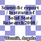 Scientific report / Institute of Solid State Research 2008 /