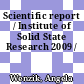Scientific report / Institute of Solid State Research 2009 /