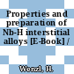 Properties and preparation of Nb-H interstitial alloys [E-Book] /