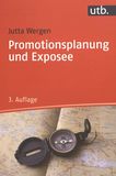 Promotionsplanung und Exposee : die ersten Schritte auf dem Weg zur Dissertation /