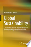 Global sustainability : cultural perspectives and challenges for transdisciplinary integrated research : [E-Book] /