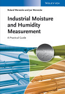 Industrial moisture and humidity measurement : a practical guide [E-Book] /