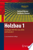 Holzbau 1 [E-Book] : Grundlagen DIN 1052 (neu 2008) und Eurocode 5 /