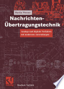 Nachrichten-Übertragungstechnik [E-Book] : Analoge und digitale Verfahren mit modernen Anwendungen /