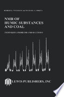 NMR of humic substances and coal : techniques, problems, and solutions /