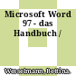 Microsoft Word 97 - das Handbuch /