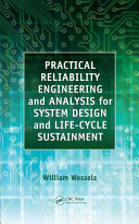 Practical reliability engineering and analysis for system design and life-cycle sustainment [E-Book] /