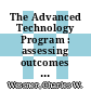 The Advanced Technology Program : assessing outcomes [E-Book] /