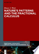 Nature's patterns and the fractional calculus [E-Book] /
