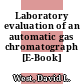 Laboratory evaluation of an automatic gas chromatograph [E-Book]