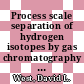 Process scale separation of hydrogen isotopes by gas chromatography : [E-Book]