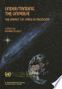 Understanding the Universe [E-Book] : The Impact of Space Astronomy /