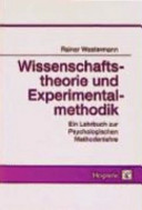 Wissenschaftstheorie und Experimentalmethodik : ein Lehrbuch zur psychologischen Methodenlehre /