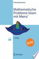 Mathematische Probleme lösen mit Maple [E-Book] /
