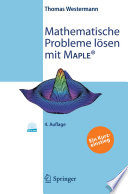 Mathematische Probleme lösen mit Maple [E-Book] : Ein Kurzeinstieg /
